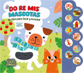 LIBRO CON SONIDOS Y TEXTURAS "DO RE MI MASCOTAS" image 0