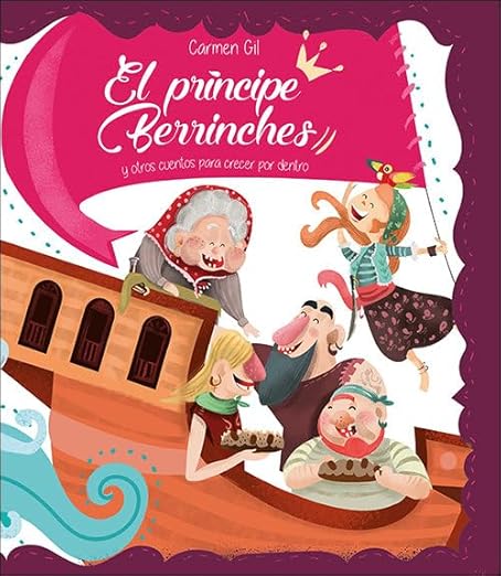 El Príncipe Berrinches y otros cuentos para crecer por dentro